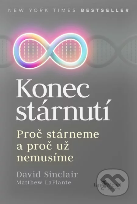 Konec stárnutí-David Sinclair a Matthew D. Laplante