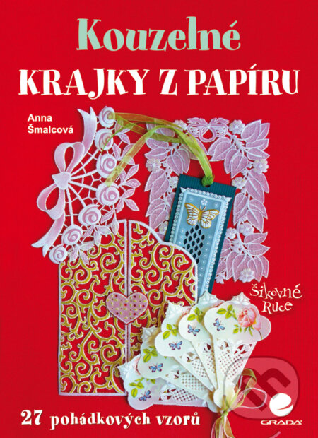 Kouzelné krajky z papíru-Anna Šmalcová