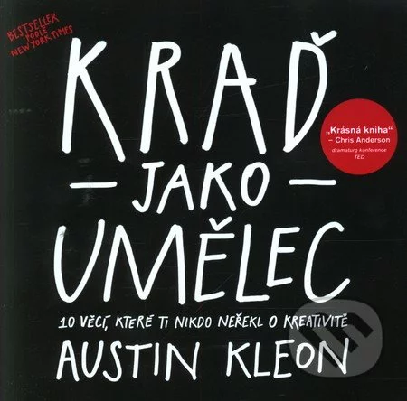 Kraď jako umělec-Austin Kleon