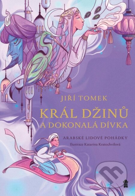 Král džinů a dokonalá dívka-Jiří Tomek