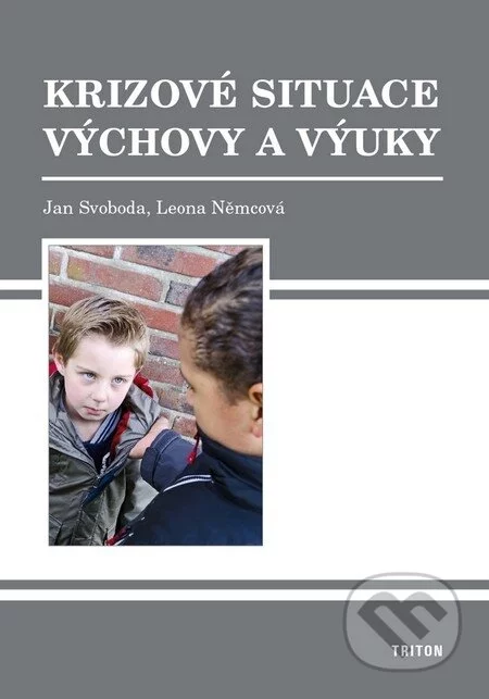 Krizové situace výchovy a výuky-Jan Svoboda a Leona Němcová