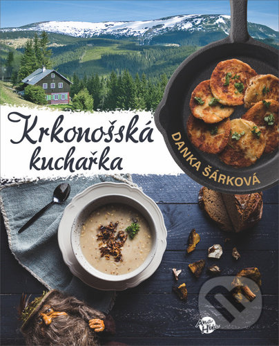 Krkonošská kuchařka-Danka Šárková