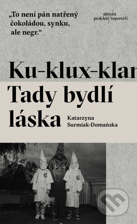 Ku-klux-klan. Tady bydlí láska-Katarzyna Surmiak-Domańska