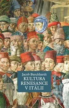 Kultura renesance v Itálii-Jacob Burckhardt