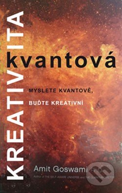 Kvantová kreativita-Amit Goswami