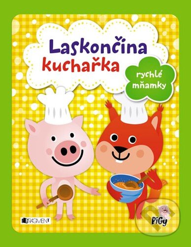 Laskončina kuchařka: rychlé mňamky-Zdenka Chocholoušová a Zuzana Pavésková