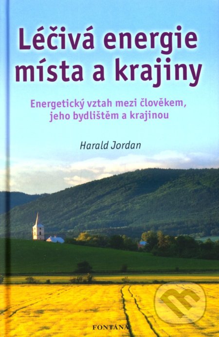 Léčivá energie místa a krajiny-Harald Jordan