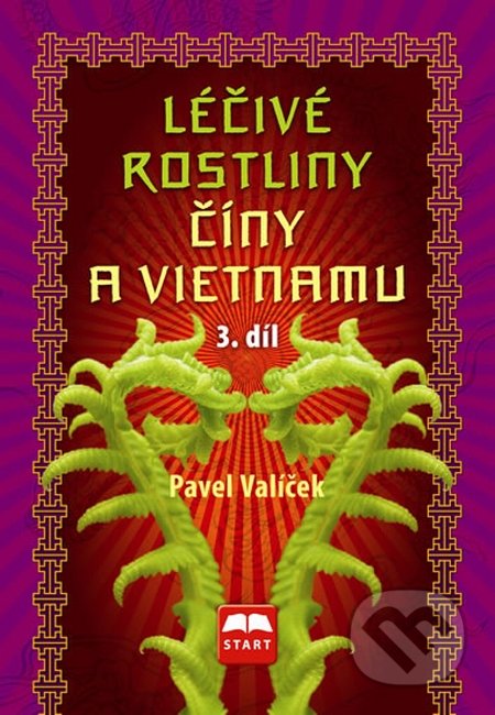 Léčivé rostliny Číny a Vietnamu-Pavel Valíček