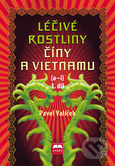 Léčivé rostliny Číny a Vietnamu (a - i)-Pavel Valíček