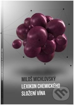 Lexikon chemického složení vína-Miloš Michlovský