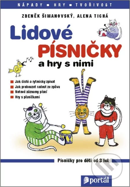 Lidové písničky a hry s nimi-Alena Tichá a Zdeněk Šimanovský