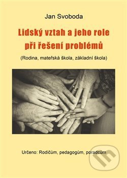 Lidský vztah a jeho role při řešení problémů-Jan Svoboda