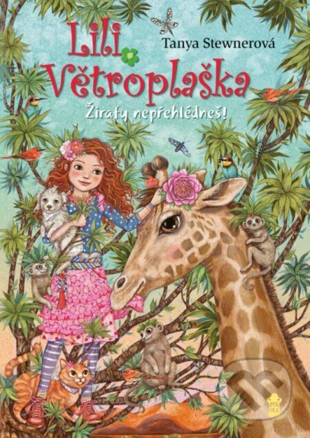Lili Větroplaška: Žirafy nepřehlédneš!-Tanya Stewner