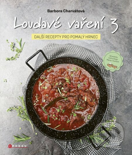 Loudavé vaření 3: Další recepty pro pomalý hrnec-Barbora Charvátová