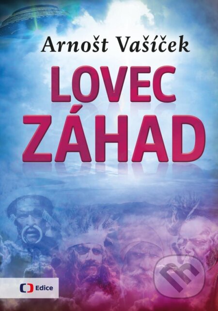 Lovec záhad-Arnošt Vašíček