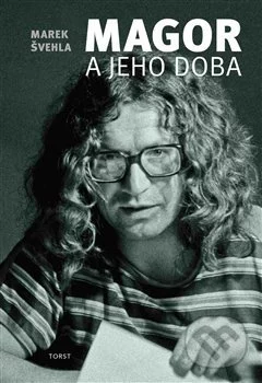 Magor a jeho doba-Marek Švehla