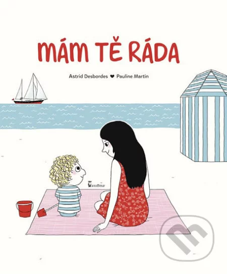 Mám tě ráda-Astrid Desbordes