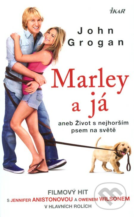 Marley a já aneb Život s nejhorším psem na světě-John Grogan
