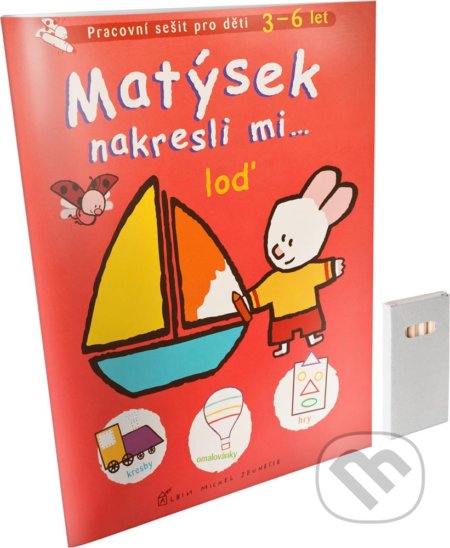 Matýsek nakresli mi… loď-Yves Got