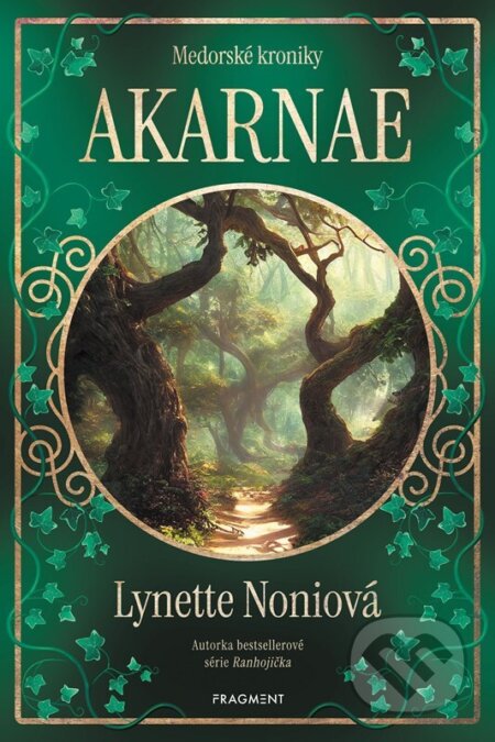 Medorské kroniky - Akarnae-Lynette Noni