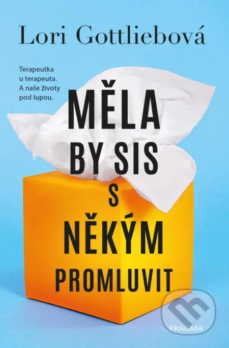 Měla by sis s někým promluvit-Lori Gottlieb