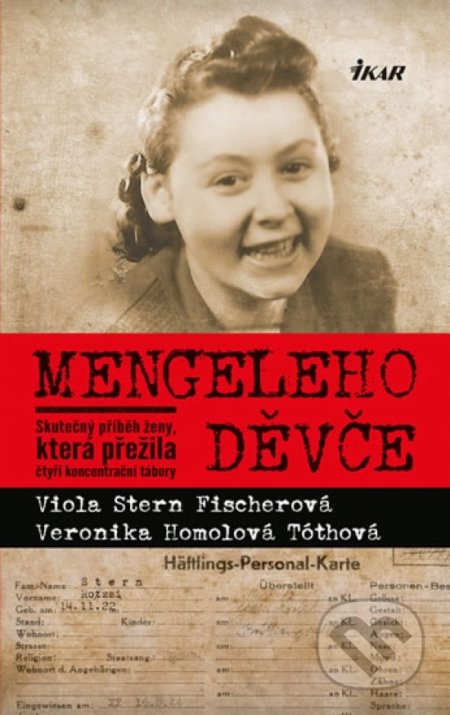Mengeleho děvče-Veronika Homolová Tóthová a Viola Stern Fischerová