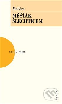 Měšťák šlechticem-Jean Baptiste Poquelin Moliére