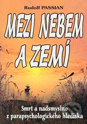 Mezi nebem a zemí-Rudolf Passian