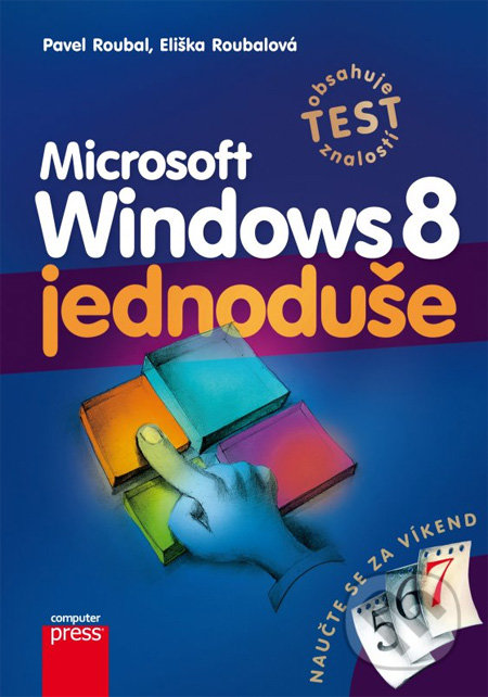 Microsoft Windows 8 jednoduše-Eliška Roubalová a Pavel Roubal