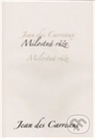 Milostná růže-Jean des Carreaux
