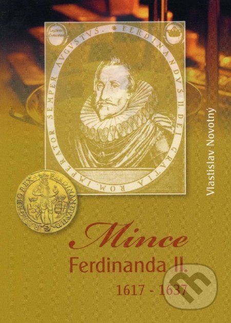Mince Ferdinanda II. 1617-1637-Vlastislav Novotný