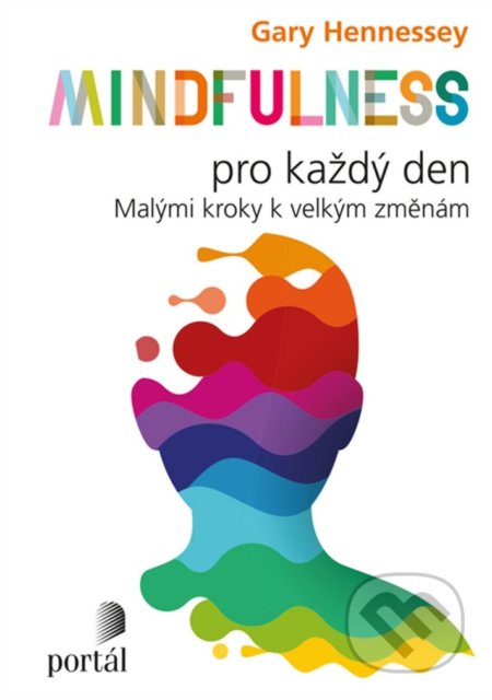 Mindfulness pro každý den-Gary Hennessey