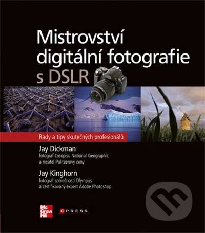 Mistrovství digitální fotografie s DSLR-Jay Dickman a Jay Kinghorn