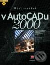 Mistrovství v AutoCADu 2000-Bill Burchard a David Pitzer