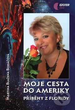 Moje cesta do Ameriky-Martina Blažena Boháčová