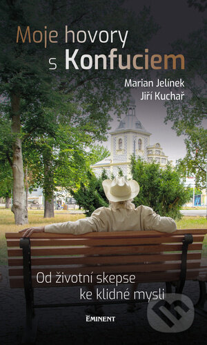 Moje hovory s Konfuciem-Jiří Kuchař a Marian Jelínek