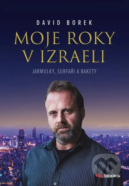 Moje roky v Izraeli-David Borek