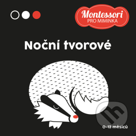 Montessori pro miminka: Noční tvorové-Adéla Korbelářová