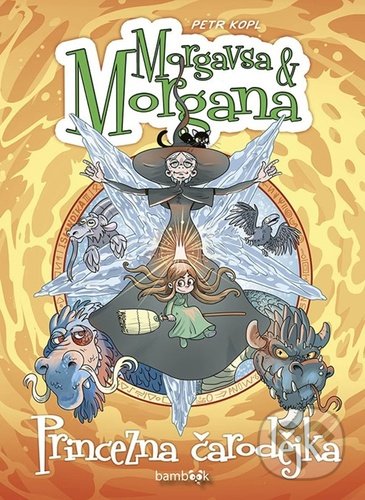Morgavsa a Morgana - Princezna čarodějka-Petr Kopl