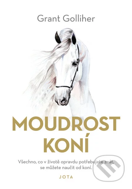 Moudrost koní-Grant Golliher