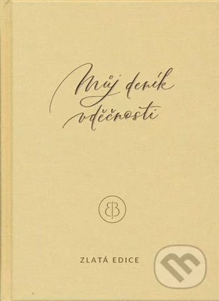 Můj deník vděčnosti - zlatá edice-Erika Bach