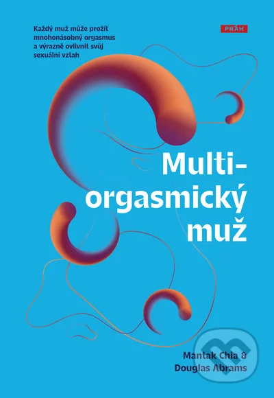 Multiorgasmický muž-Douglas Abrams a Mantak Chia