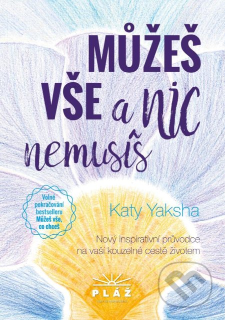 Můžeš vše a nic nemusíš-Katy Yaksha