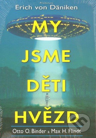 My jsme děti hvězd-Erich von Däniken