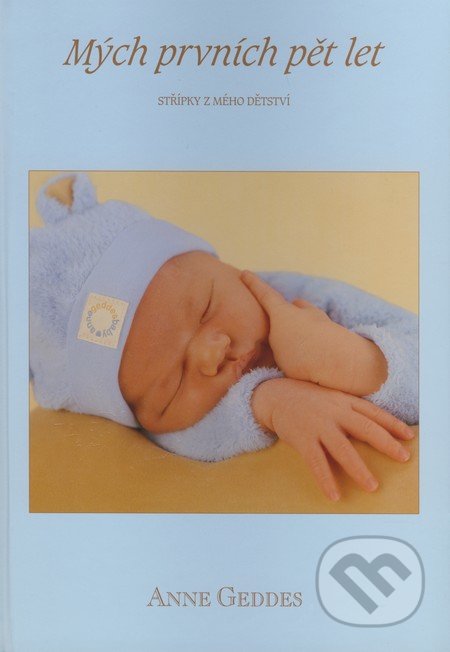 Mých prvních pět let (pro chlapečka)-Anne Geddes