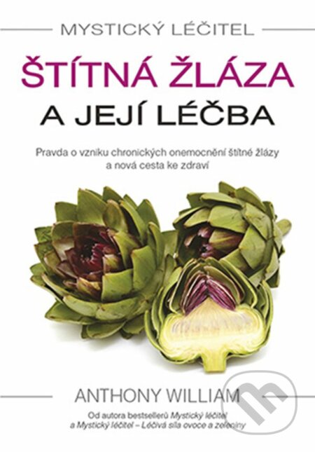 Mystický léčitel: Štítná žláza a její léčba-Anthony William