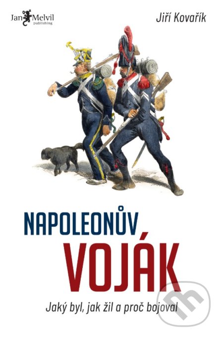 Napoleonův voják-Jiří Kovařík