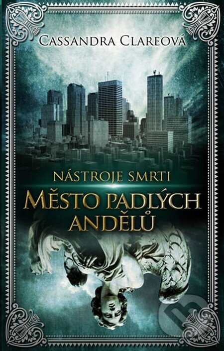 Nástroje smrti 4: Město padlých andělů-Cassandra Clare