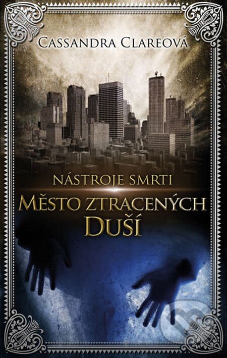 Nástroje smrti 5: Město ztracených duší-Cassandra Clare