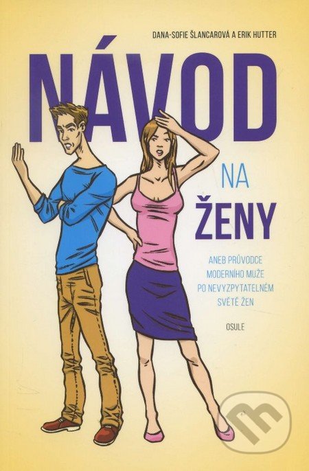 Návod na ženy-Dana-Sofie Šlancarová a Erik Hutter